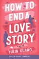 How to end a love story : a novel