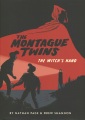The Montague Twins. Volume 1, The witch's hand