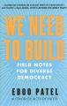 We need to build : field notes for diverse democracy