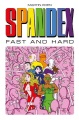 Spandex : fast and hard
