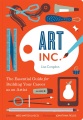 Art inc. : the essential guide for building your career as an artist