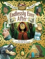 Endlessly ever after : choose your way to endless fairy tale endings! : a story of Little Red Riding Hood, Jack, Hansel, Gretel, Sleeping Beauty, Snow White, a wolf, a witch, a goose, a grandmother, some pigs, and endless variations