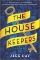 The housekeepers : a novel