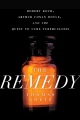 The remedy : Robert Koch, Arthur Conan Doyle, and the quest to cure tuberculosis