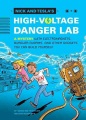 Nick and Tesla's high-voltage danger lab : a mystery with electromagnets, burglar alarms, and other gadgets you can build yourself