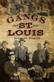 Gangs of St. Louis : men of respect