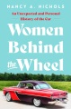 Women behind the wheel : an unexpected and personal history of the car