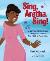 Sing, Aretha, sing! : Aretha Franklin, "Respect," and the civil rights movement