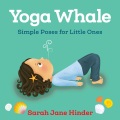 Yoga whale : simple poses for little ones