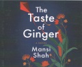 The taste of ginger : a novel
