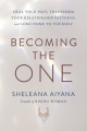 Becoming the one : heal your past, transform your relationship patterns, and come home to yourself