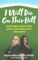 I Will Die on This Hill: Autistic Adults, Autism Parents, and the Children Who Deserve a Better World