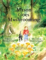 Mason goes mushrooming