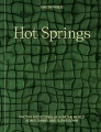 Hot springs : photos and stories of how the world soaks, swims, and slows down