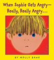 When Sophie gets angry--really, really angry...