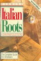 Finding Italian roots : the complete guide for Americans