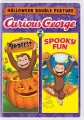 Curious George : Halloween double feature : a Halloween boo fest ; spooky fun.
