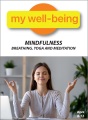 Mindfulness : breathing, yoga and meditation.