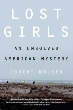 Lost girls : an unsolved American mystery