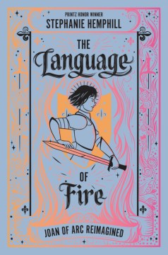 The language of fire : Joan of Arc reimagined