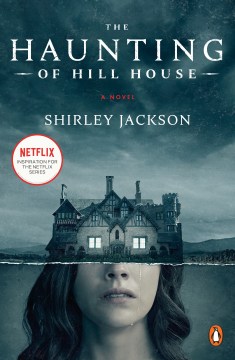 The haunting of Hill House : a novel