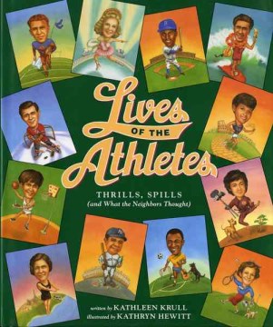 Lives of the athletes : thrills, spills (and what the neighbors thought)