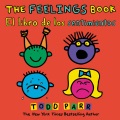The feelings book = El libro de los sentimientos