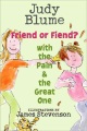 Friend or fiend? with the Pain & the Great One