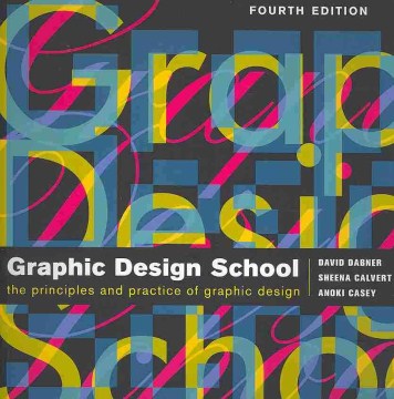 Graphic design school : the principles and practices of graphic design