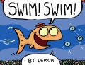 Swim! Swim! : [text was hand-lettered by Lerch ; illustrations by James Proimos].