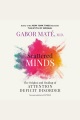 Scattered minds : the origins and healing of attention deficit disorder