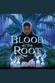 Blood at the Root