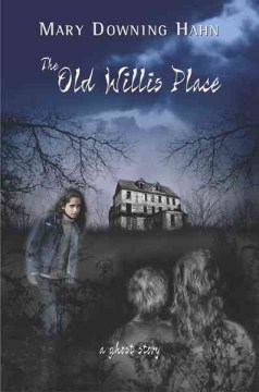 The old Willis place : a ghost story