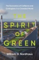 The spirit of green : the economics of collisions and contagions in a crowded world