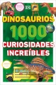 Dinosaurios 1000 curiosidades increíbles