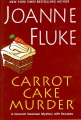 Carrot cake murder : a Hannah Swensen mystery with recipes