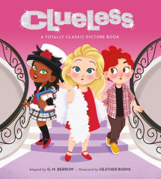 Clueless : a totally classic picture book