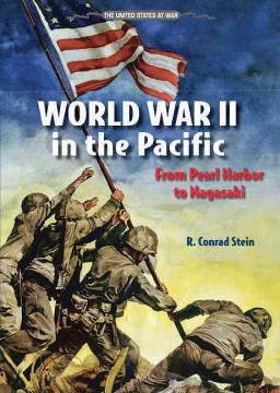 World War II in the Pacific : from Pearl Harbor to Nagasaki