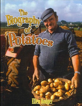 The biography of potatoes