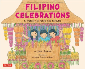 Filipino celebrations : a treasury of feasts and festivals