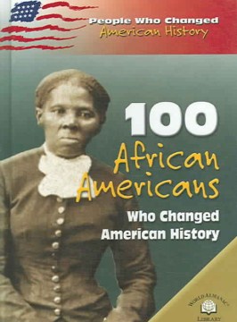 100 African Americans who changed American history