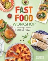 Fast food workshop : building a menu of quick dishes