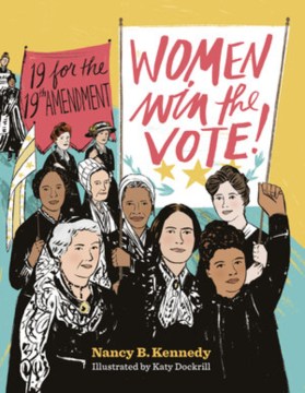 Women win the vote! : 19 for the 19th amendment