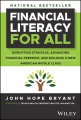 Financial literacy for all : disrupting struggle, advancing financial freedom, and building a new American middle class