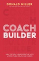 Coach builder : how to turn your expertise into a profitable coaching career