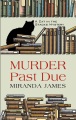 Murder past due : a cat in the stacks mystery