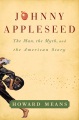 Johnny Appleseed : the man, the myth, the American story
