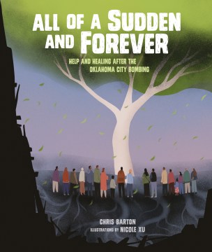 All of a sudden and forever : help and healing after the Oklahoma City bombing
