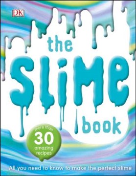 The slime book : all you need to know to make the perfect slime