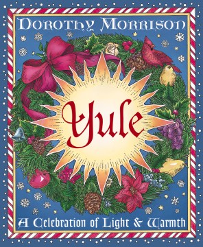 Yule : a celebration of light and warmth